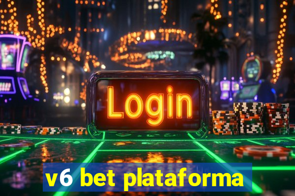 v6 bet plataforma